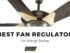 Best ceiling fan regulator