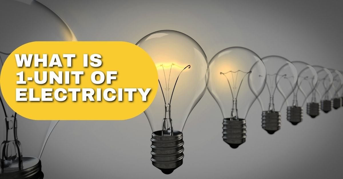 What Is 1 Unit Of Electricity Power Consumption KWh And Wattage KW 